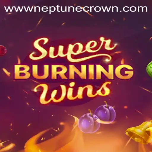 Exploring the Thrills of SuperBurningWins and the Adventure of Neptune Crown